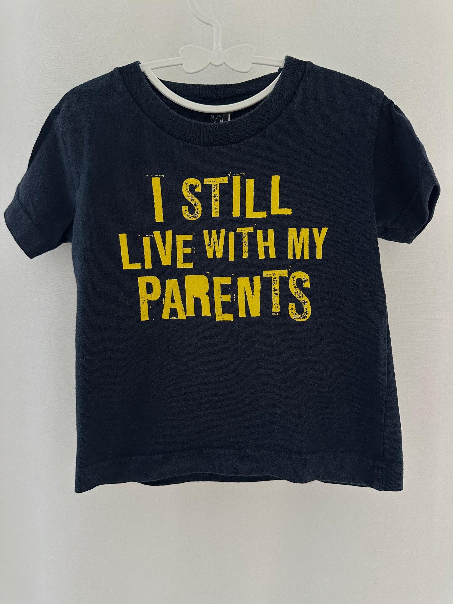 T-Shirt I still live with my parents Gr. 92/98